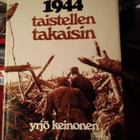 YRJÖ KEINONEN : 1944 TAISTELLEN TAKAISIN - pikkukuva 1