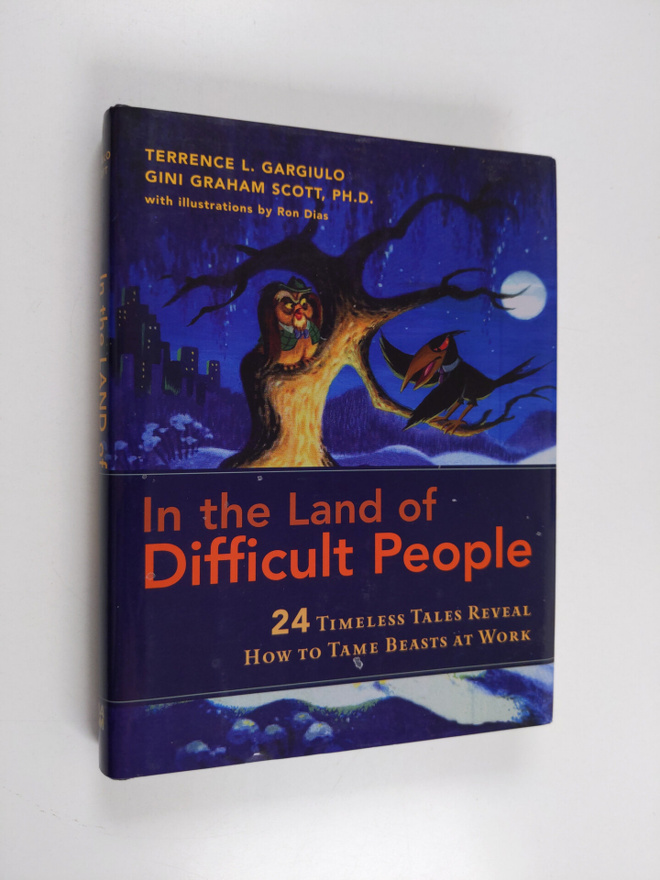 Terrence L. Gargiulo : In the land of difficult people : ...