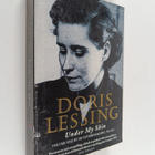 Doris Lessing : Under my skin : volume one of my autobiog... - pikkukuva 1