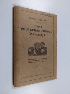 Gustaf Ignatius : Lyhyt puutarhanhoidon oppikirja : kansa...