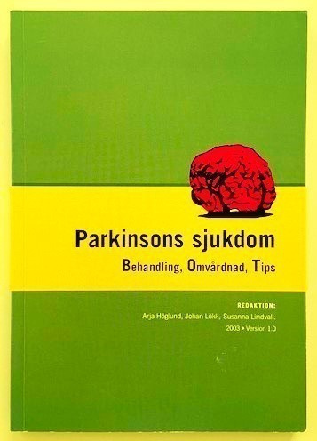Parkinsons sjukdom. Behandling, Omvårdnad, Tips
