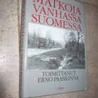Matkoja vanhassa Suomessa : matkakuvauksia Elias Lönnrotista - pikkukuva 1