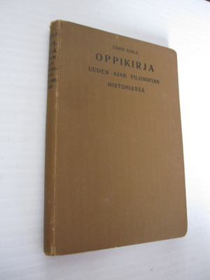 ERKKI KAILA :OPPIKIRJA UUDEN AJAN FILOSOFIAN HISTORIASSA 2.p