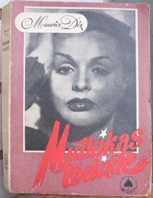 Maurice Dix: Mutkikas todiste, Vihreä Oksa 1945. 249 s.