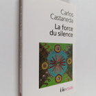 Carlos Castaneda : La force du silence - nouvelles lecons... - pikkukuva 1