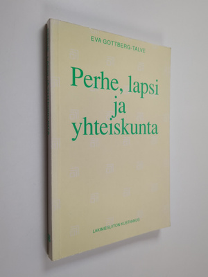 Eva Gottberg-Talve : Perhe, lapsi ja yhteiskunta