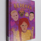 Tuija Lehtinen : Rebekka : yllätysten ysi - pikkukuva 1