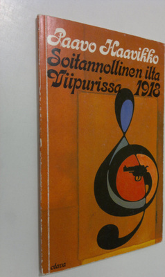 Paavo Haavikko : Soitannollinen ilta Viipurissa 1918