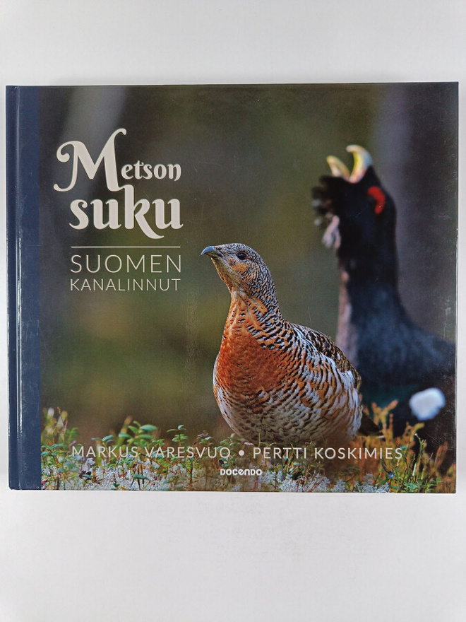 Markus Varesvuo : Metson suku : Suomen kanalinnut