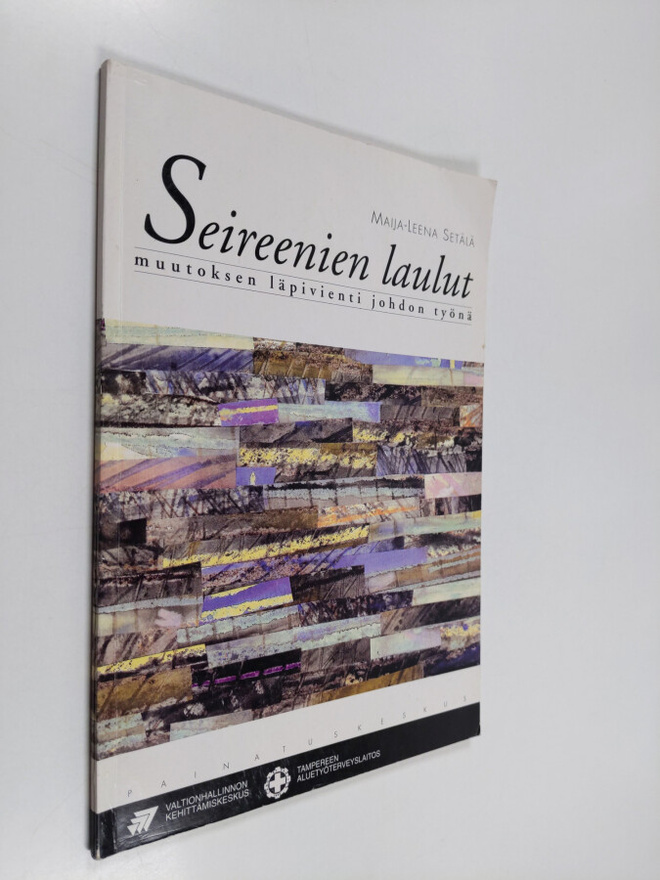Maija-Leena Setälä : Seireenien laulut : muutoksen läpivi...