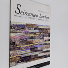 Maija-Leena Setälä : Seireenien laulut : muutoksen läpivi... - pikkukuva 1