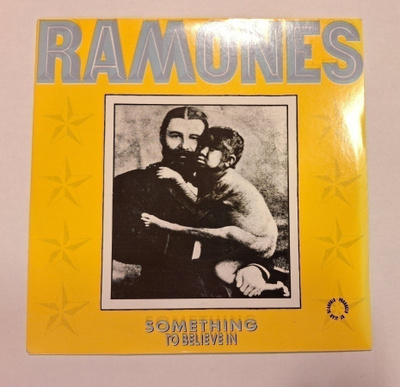 Ramones Something To Believe In 7" sinkku Ranskalainen