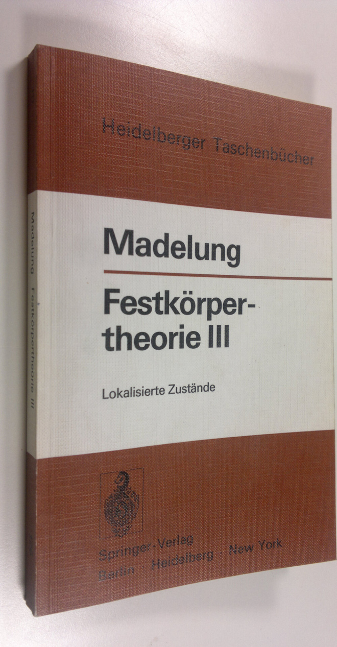 Otfried Madelung : Festkörpertheorie 3 : Lokalisierte Zus...