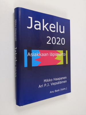 Mikko Haapanen : Jakelu 2020 : asiakkaan läpimurto