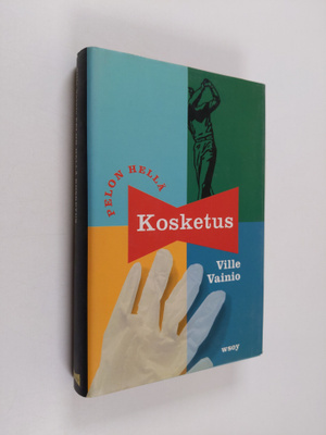 Ville Vainio : Pelon hellä kosketus