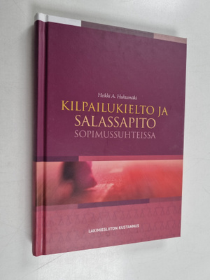 Heikki A. Huhtamäki : Kilpailukielto ja salassapito sopim...