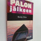 Becky Citra : Palon jälkeen - pikkukuva 1