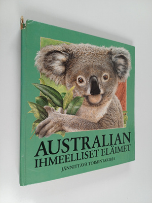 Australian ihmeelliset eläimet : jännittävä toimintakirja