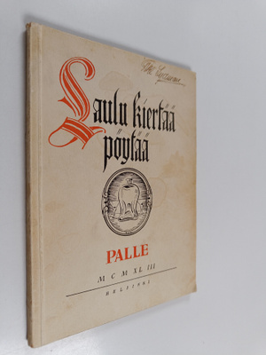 Palle : Laulu kiertää pöytää : satasen maljalaulua