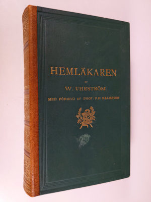 Wilh. Uhrström : Hemläkaren - populär ordbok i sjukvård o...