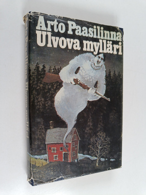 Arto Paasilinna : Ulvova mylläri