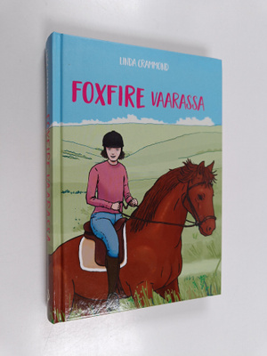 Linda Crammond : Foxfire vaarassa
