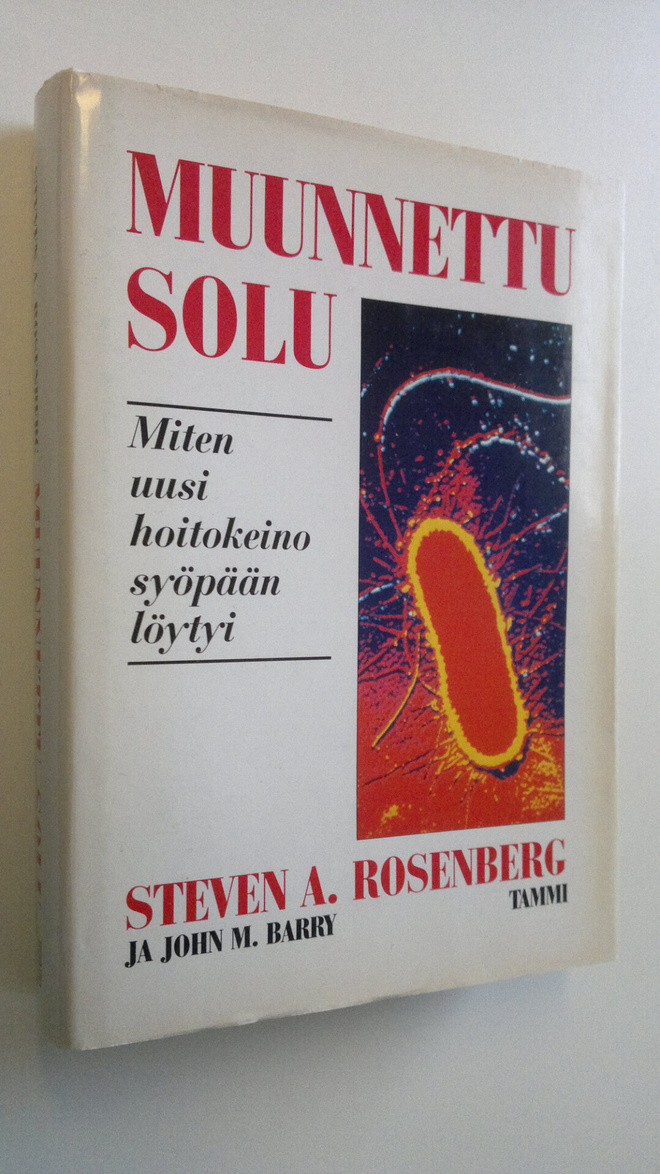 Steven A. Rosenberg : Muunnettu solu : miten mullistava h...