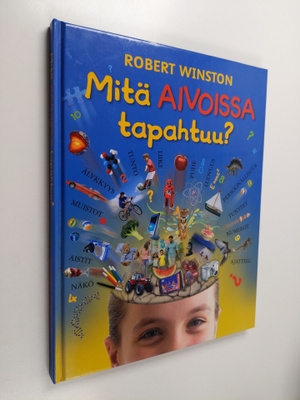 Robert Winston : Mitä aivoissa tapahtuu