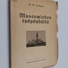 A. M. Tallgren : Museomiehen työpöydältä : kirjoitelmia m... - pikkukuva 1