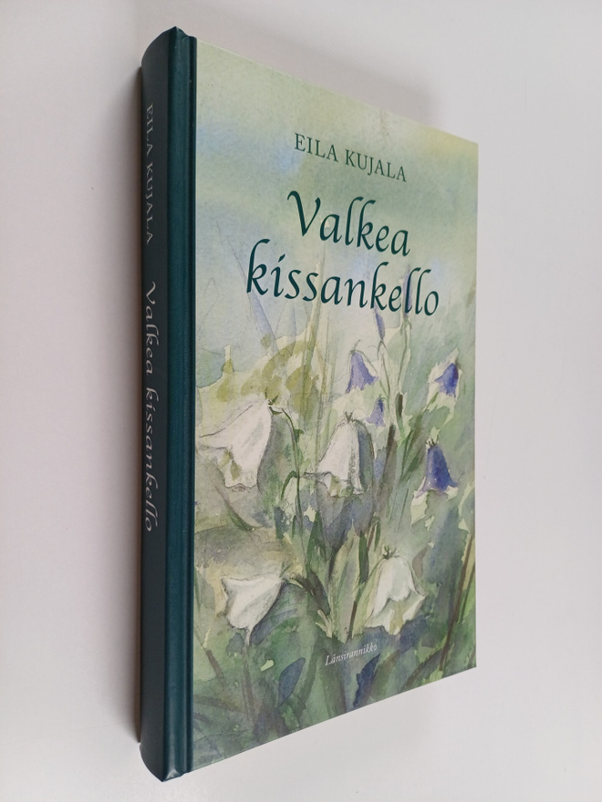 Eila Kujala : Valkea kissankello : romaani