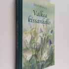 Eila Kujala : Valkea kissankello : romaani - pikkukuva 1