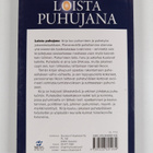 Oili Valkila : Loista puhujana : puhumisen taito, halu ja... - pikkukuva 2