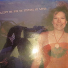 Diana Trask: Believe Me Now Or Believe Me Later (uusi) LP - pikkukuva 1