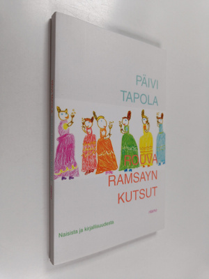 Päivi Tapola : Rouva Ramsayn kutsut : naisista ja kirjall...