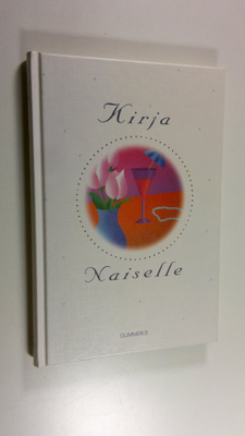 Marja-Leena ym. (toim.) Laaksonen : Kirja naiselle