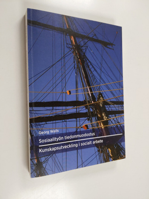Sosiaalityön tiedonmuodostus : juhlakirja professori emer...