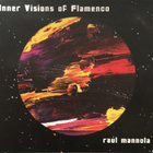 Raul Mannola - Inner Visions of Flamenco CD Digipak - pikkukuva 1