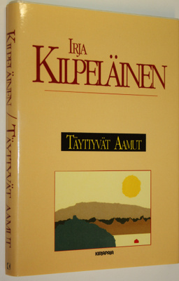 Irja Kilpeläinen : Täyttyvät aamut