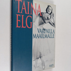 Taina Elg : Varpailla maailmalle - pikkukuva 1