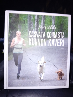 Valkila : Kasvata koirasta kunnon kaveri ( SIS POSTIKULU  )