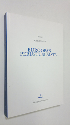 Ehdotus sopimukseksi Euroopan perustuslaista : Eurooppa-v...