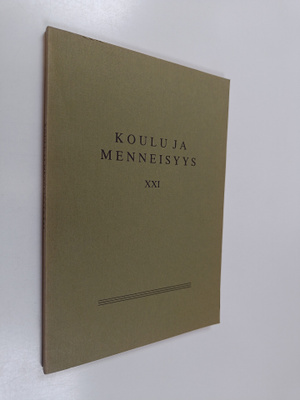 Koulu ja menneisyys XXI : Suomen kouluhistoriallisen seur...