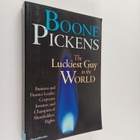 Thomas Boone Pickens : The Luckiest Guy in the World - pikkukuva 1