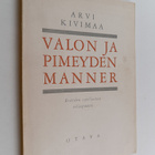 Arvi Kivimaa : Valon ja pimeyden manner : eräiden vaellus... - pikkukuva 1