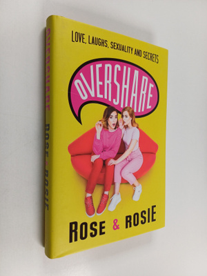Rose Ellen Dix : Overshare : love, laughs, sexuality and ...