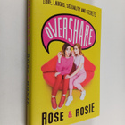 Rose Ellen Dix : Overshare : love, laughs, sexuality and ... - pikkukuva 1