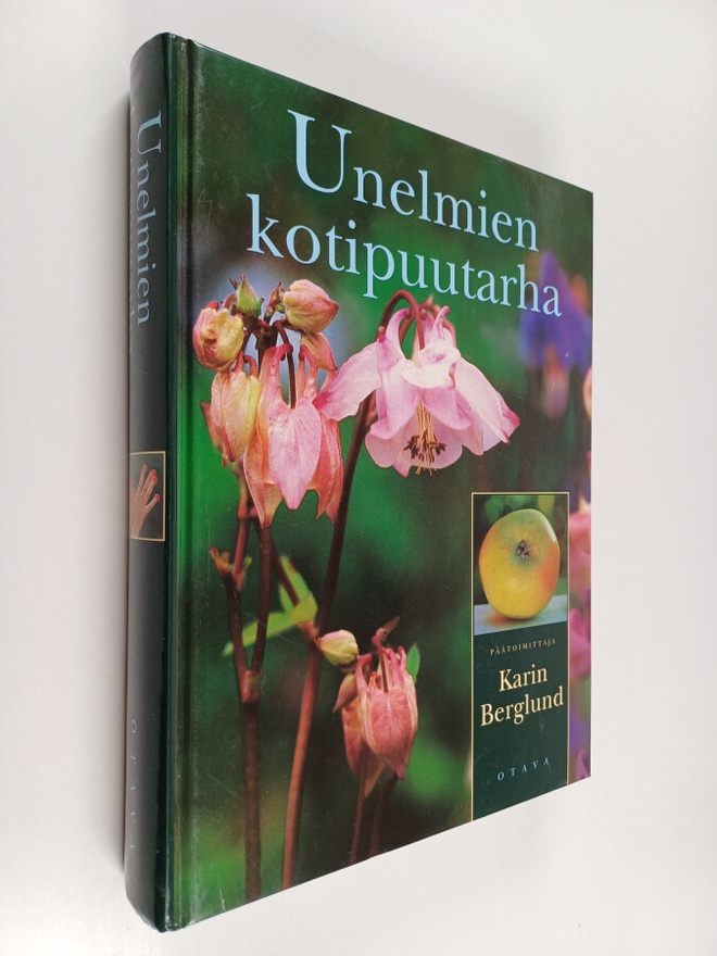 Karin (toim.) Berglund : Unelmien kotipuutarha
