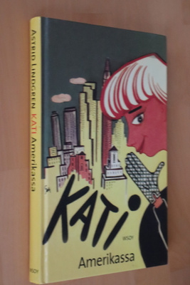 Astrid Lindgren : Kati Amerikassa ( 3.p. 2003 )