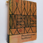 E. Adamson Hoebel : Primitiivinen kulttuuri - pikkukuva 1