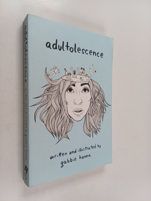 Gabbie Hanna : Adultolescence